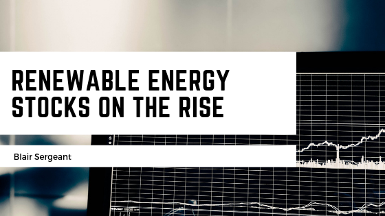 Renewable Energy Stocks On The Rise