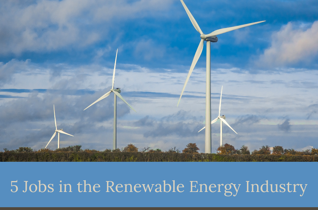 5 Jobs in the Renewable Energy Industry
