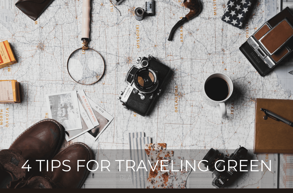 4 Tips for Traveling Green